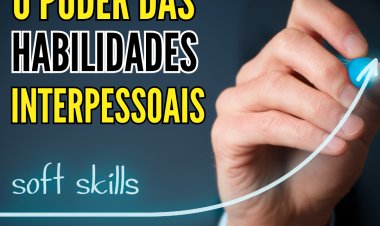 HABILIDADES INTERPESSOAIS - FAÇA O QUE TEM QUE SER FEITO