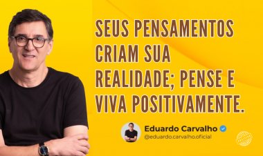 PENSAMENTOS CRIAM REALIDADES - O PODER DO PENSAMENTO POSITIVO