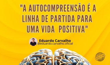 AUTOCOMPREENSÃO - O PODER DO COMPORTAMENTO POSITIVO