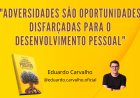ADVERSIDADES - O PODER DO COMPORTAMENTO POSITIVO